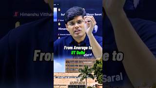 From AVERAGE Student to IIT DELHI😱  IIT Motivation Status shorts iitbombay iit jee [upl. by Doig]