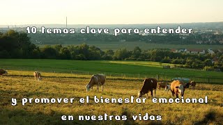 Temas Clave para Fomentar el Bienestar Emocional en tu Vida [upl. by Cherianne]