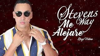 Me Alejare  Stevens Way Lyric Video [upl. by Bradeord]