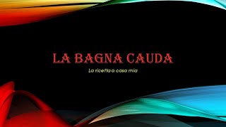 Bagna cauda La Ricetta [upl. by Eelyam137]