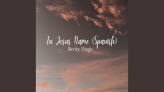 In Jesus Name Spanish [upl. by Dorison]