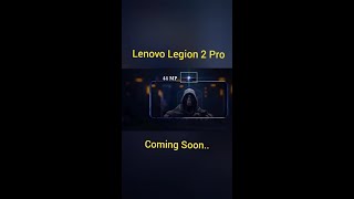 Lenovo Legion 2 Pro Gaming Smartphone Coming Soon  Shorts [upl. by Ettesoj586]