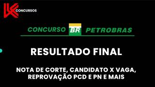 CONVOCAÇÃO E RESULTADO FINAL  CONCURSO PETROBRAS 2024 [upl. by Ynaittirb684]