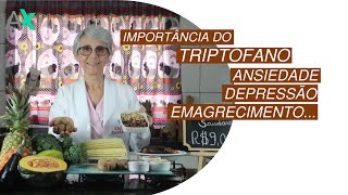 Importância do Triptofano na ansiedade depressão emagrecimento [upl. by Yseulta]