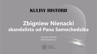 Zbigniew Nienacki  SKANDALISTA od PANA SAMOCHODZIKA â€“ cykl Kulisy historii odc 129 [upl. by Brantley214]