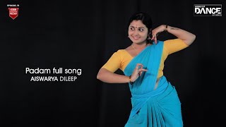 Padam full song  EPI78 AISHUS DANCE STUDIO  AISWARYA DILEEP  BHARATHANATYAM [upl. by Pallaton]