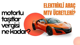 Elektrikli Arabaların MTVsi Motorlu Taşıtlar Vergisi Ne Kadar Marka Marka Anlattık [upl. by Malek]