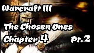 WC3 The Chosen Ones Chapter 4 Swampy Whallops Ep 2 [upl. by Eninotna]