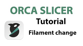 Orca Slicer Tutorial Part 3 Filament change [upl. by Iramaj]