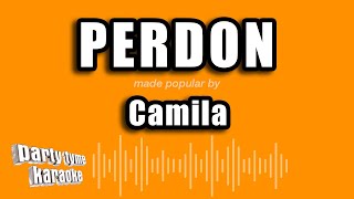 Camila  Perdon Versión Karaoke [upl. by Romo]