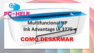 Multifuncional HP Ink Advantage IA 3775  Desarmar  Lo Bueno y lo Malo [upl. by Fransis]