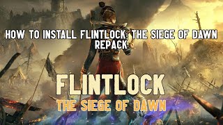 How to install FitGirl repack Flintlock The Siege of Dawn game [upl. by Laks]