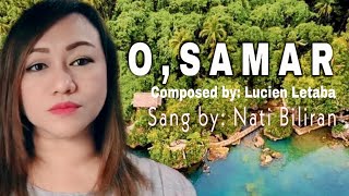 O SAMAR  Nati Biliran Samarnon IloveSamar OriginalWarayWaraySong [upl. by Tirrej541]