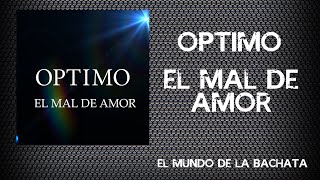 Optimo  El Mal de Amor  BACHATA 2016 [upl. by Esille]