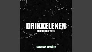 Drikkeleken Exo Squad 2019 [upl. by Allets]