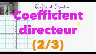 Coefficient directeur 23 [upl. by Drannek480]