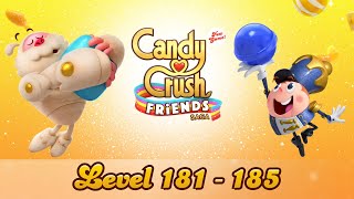 Candy Crush Friends Saga Level 181  185 Modded Gameplay [upl. by Repsac]