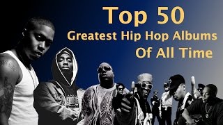 Top 50 GREATEST Hip Hop  Rap Albums OF ALL TIME [upl. by Sowell]