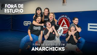 FORA DE ESTÚDIO com ANARCHICKS [upl. by Draper]