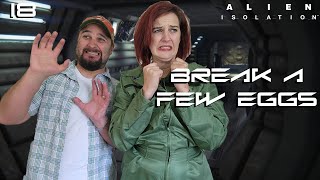 Break a Few Eggs  Alien Isolation with Kelsey Part 18 [upl. by Darnoc766]