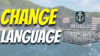 How To Change Language in World of Warship   Full Guide [upl. by Disario388]