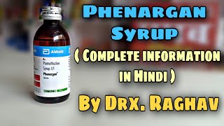 Promethazine Syrup  Phenergan Syrup  Phenergan Syrup uses and Side effects  Promethazine Uses [upl. by Hodgson]