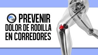 Como prevenir el dolor de rodilla al correr [upl. by Einaeg47]