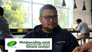 Apa sih metabarcoding itu Hubungan dengan kelestarian ikan apa [upl. by Yelime277]