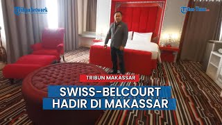 SwissBelcourt Hadir di Makassar Hotel Bintang 3 dengan Layanan Premium [upl. by Nuahsel]