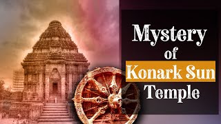 The Mystery Of Konark Sun Temple [upl. by Mlawsky625]