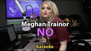 NO  Meghan Trainor Karaoke with Lyric  Instrumental [upl. by Letsyrc]