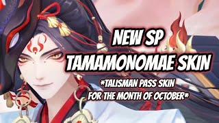 ONMYOJI NEW SP TAMAMONOMAE SKIN TALISMAN PASS SKIN FOR THE MONTH OF OCTOBER [upl. by Lizbeth]