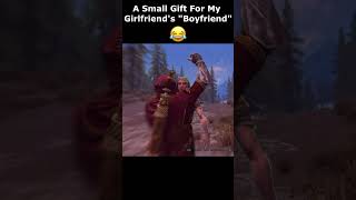 A Small Gift For My Girlfriends quotBoyfriendquot 😂 skyrim skyrimanniversary elderscrolls shorts [upl. by Culliton]