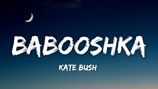 Kate Bush  Babooshka Lyrics [upl. by Oni]