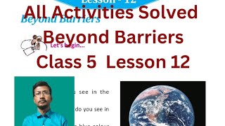 Beyond Barriers  Class 5 English Lesson 12  All Activities Explanation amp Grammar Solutions [upl. by Naivad]