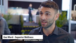 SPATEX 2023  Exhibitor Interview  Gaz Ward  Superior Wellness [upl. by Arikahs]