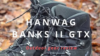 Review Hanwag Banks II GTX  Outdoor gear review  Hiking boots [upl. by Oryaj169]