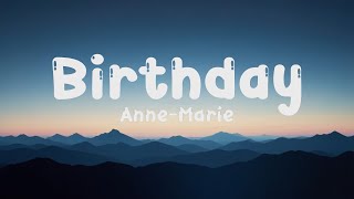 AnneMarie  Birthday Lyrics [upl. by Jobey]