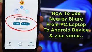 How to use Nearby Share PCLaptop to Android Phone Vice Versa [upl. by Anreval]