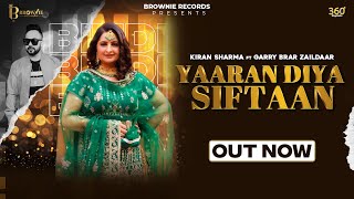 Yaaran Diya Siftaan Official Video  Kiran Sharma  Garry Brar Zaildaar  New Punjabi Song 2024 [upl. by Hedve]