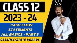 Cash Flow Statement  Financial Statement Analysis  Class 12  Accounts  Part 5 [upl. by Roch]