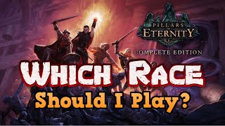 The Ultimate Pillars of Eternity Gameplay Guide  Which Race Should I Play [upl. by Atis818]