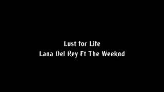 Lana Del Rey  Lust For Life ft the Weeknd lyrics [upl. by Hamish451]