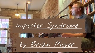 Imposter Syndrome by Brian Moyer  Neville’s Quarter [upl. by Adnoved]