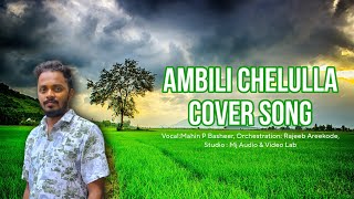 Ambili Chelulla Cover songMahin P Basheer [upl. by Kristen]