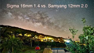 Best Lens for Astrophotography I Sigma 16mm F14 vs Samyang 12mm 20 I APSC Astrophotography Test [upl. by Shalom815]