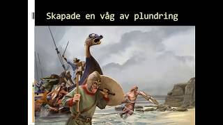 Vikingarna och vikingatiden [upl. by Howlan]