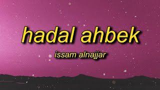 Issam Alnajjar  Hadal Ahbek Slowed  Reverb English Lyrics  babadada tik tok song [upl. by Haerle]