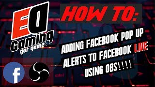 How to add Facebook Pop Up Alerts While Streaming Using OBS [upl. by Laurene]