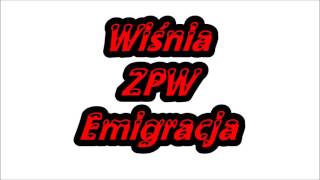 Wiśnia ZPW  Emigracja [upl. by Kingsly]